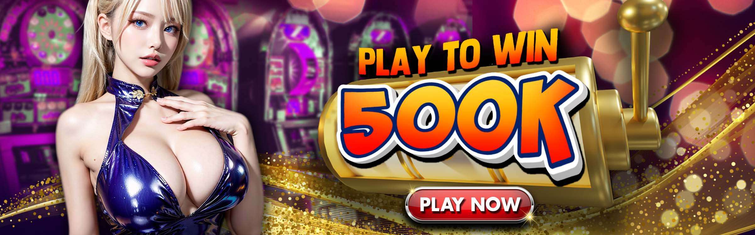 PLAY AND WIN P500K-Y