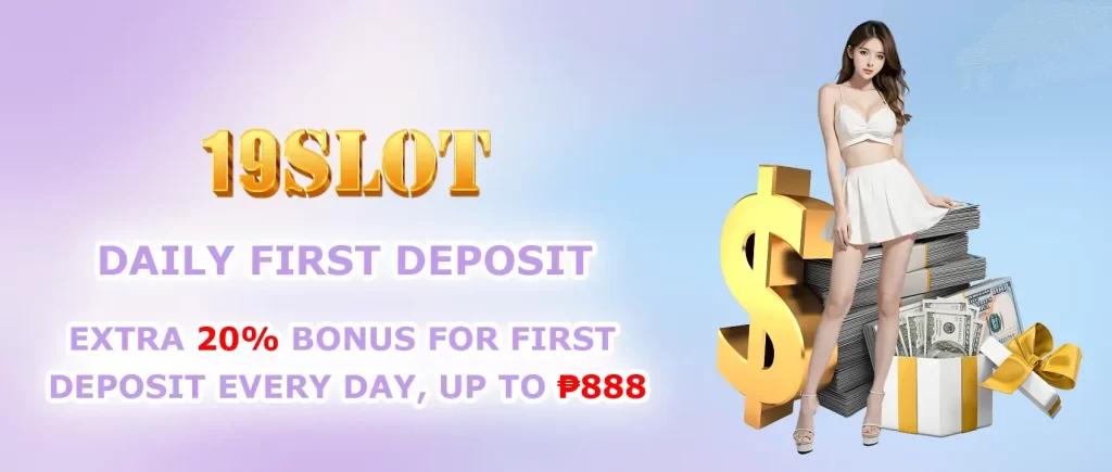 DAILY FIRSTT DEPOSIT BONUS GET UP TO p888