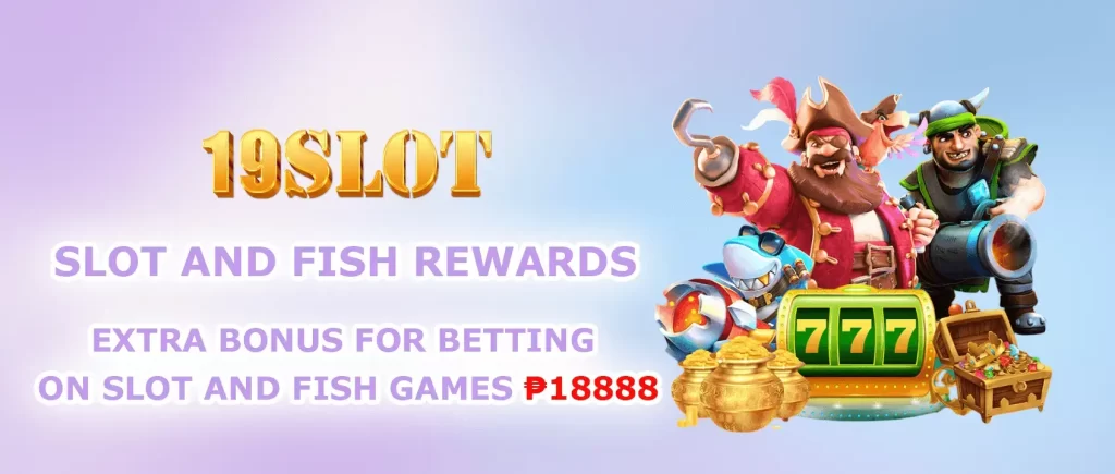 SLOT & fISH REWARDS